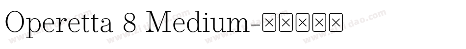 Operetta 8 Medium字体转换